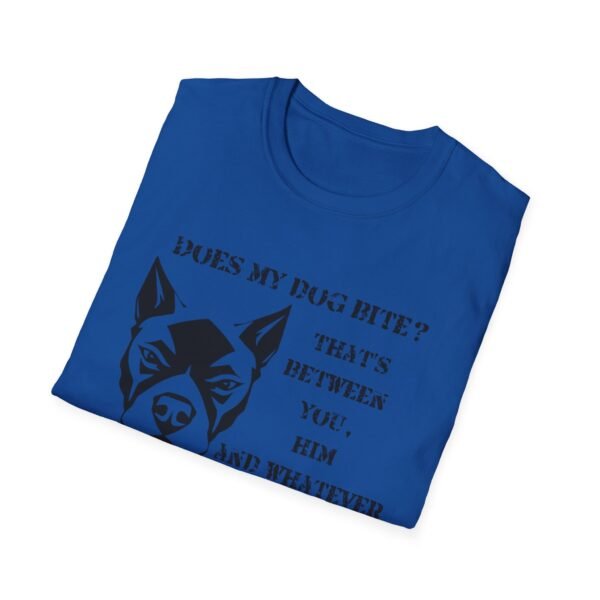10193583380169922111_2048.jpeg Does My Dog Bite Softstyle T-Shirt