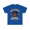 10391464611698172553_2048.jpeg "Less People More Rotties" Rottweiler Dog Lover Tee
