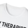 112588358186965544_2048-1.jpeg My Therapist Has Four Paws T-Shirt — Funny Dog/Cat Lover Tee