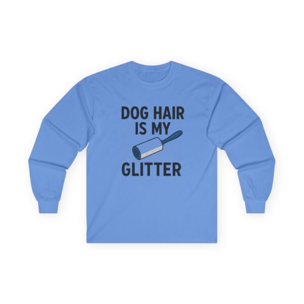 11399441595046667244_2048.jpeg Dog Hair Is My Glitter Long Sleeve Tee — Funny Rottie Shirt for Dog Lovers