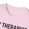 11496080914003829383_2048.jpeg My Therapist Has Four Paws T-Shirt — Funny Dog/Cat Lover Tee