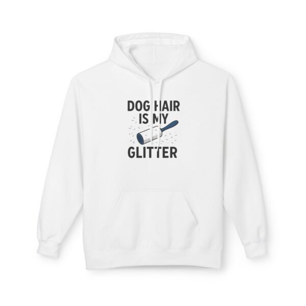 Dog Hair Is My Glitter Hoodie — Funny Pet Lover Pullover