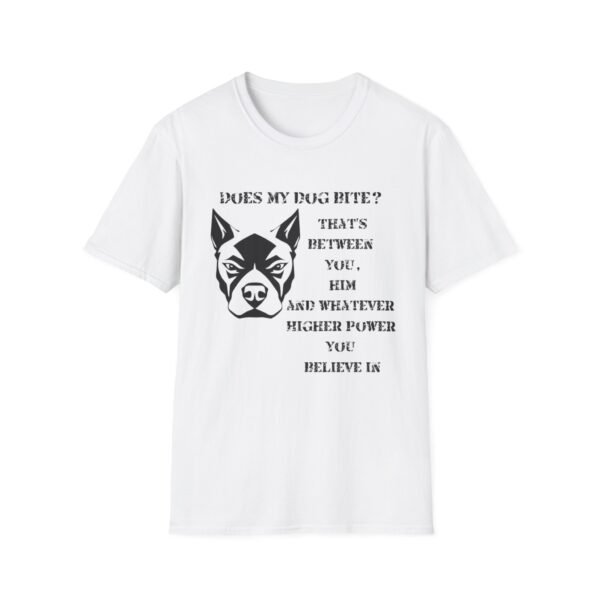 12510185306266297721_2048.jpeg Does My Dog Bite Softstyle T-Shirt