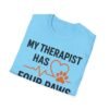 13966232378022445282_2048.jpeg My Therapist Has Four Paws T-Shirt — Funny Dog/Cat Lover Tee