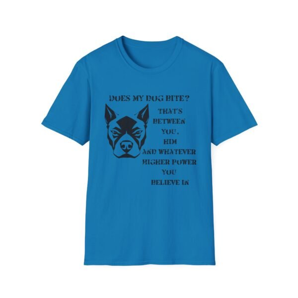 15257034996086358992_2048.jpeg Does My Dog Bite Softstyle T-Shirt