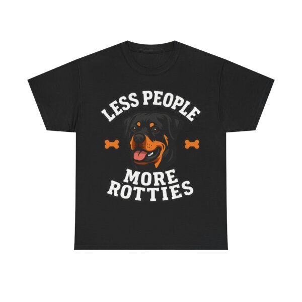 16129929691142455251_2048.jpeg "Less People More Rotties" Rottweiler Dog Lover Tee
