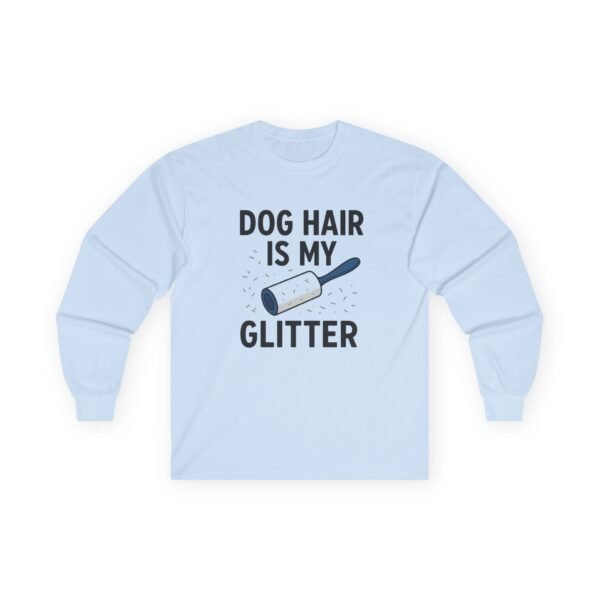 18118077870436591397_2048.jpeg Dog Hair Is My Glitter Long Sleeve Tee — Funny Rottie Shirt for Dog Lovers