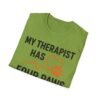 1844426370120765507_2048.jpeg My Therapist Has Four Paws T-Shirt — Funny Dog/Cat Lover Tee