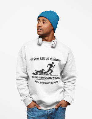 If You See Us Running Crewneck - Funny Running Sweatshirt