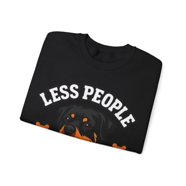 Less People More Rotties Sweatshirt — Rottweiler Dog Lover Crewneck