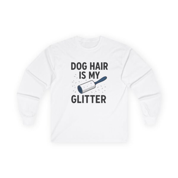 3676192844704945616_2048.jpeg Dog Hair Is My Glitter Long Sleeve Tee — Funny Rottie Shirt for Dog Lovers