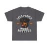 5068848461623908357_2048.jpeg "Less People More Rotties" Rottweiler Dog Lover Tee