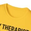 5309159029254837675_2048.jpeg My Therapist Has Four Paws T-Shirt — Funny Dog/Cat Lover Tee