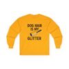 5878521478613474429_2048.jpeg Dog Hair Is My Glitter Long Sleeve Tee — Funny Rottie Shirt for Dog Lovers