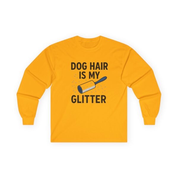 5878521478613474429_2048.jpeg Dog Hair Is My Glitter Long Sleeve Tee — Funny Rottie Shirt for Dog Lovers