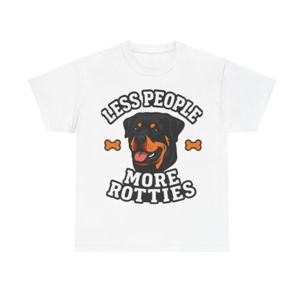 6035983106506835464_2048.jpeg "Less People More Rotties" Rottweiler Dog Lover Tee