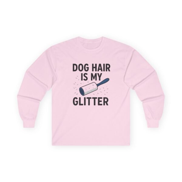 6329905736317756581_2048.jpeg Dog Hair Is My Glitter Long Sleeve Tee — Funny Rottie Shirt for Dog Lovers