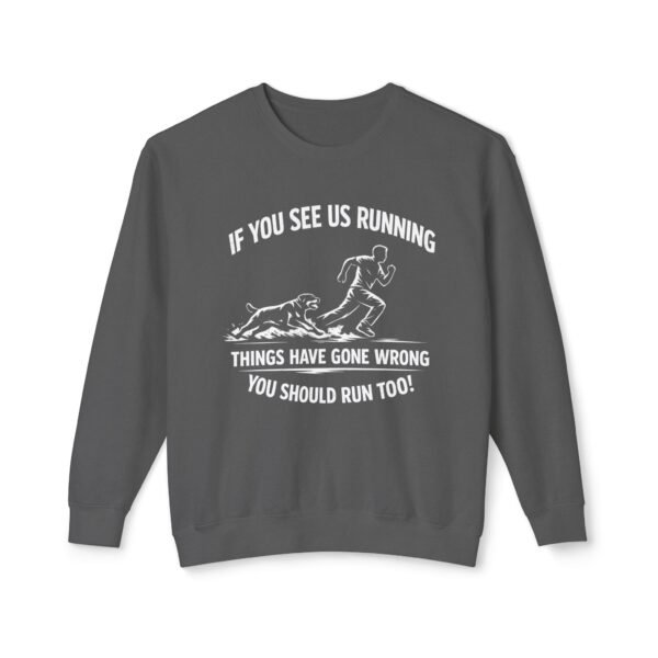 658261459269952042_2048.jpeg If You See Us Running Crewneck - Funny Running Sweatshirt DKC