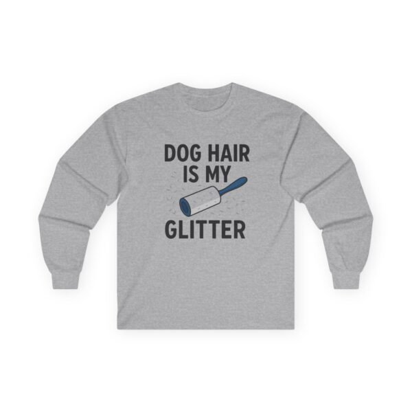7257011929330968851_2048.jpeg Dog Hair Is My Glitter Long Sleeve Tee — Funny Rottie Shirt for Dog Lovers