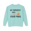 7647612008669366960_2048.jpeg My Therapist Has Four Paws Sweatshirt