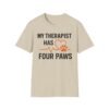 795424603161122520_2048.jpeg My Therapist Has Four Paws T-Shirt — Funny Dog/Cat Lover Tee