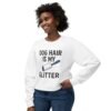 Dog Hair Is My Glitter Sweatshirt — Funny Pet Lover Crewneck