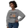 9268162707824667107_2048.jpeg My Therapist Has Four Paws Sweatshirt