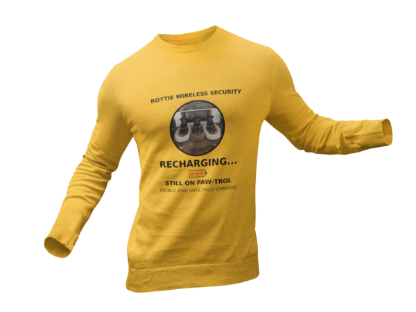 Rottie Wireless Security Sweatshirt — "Recharging... Still on Paw-trol"