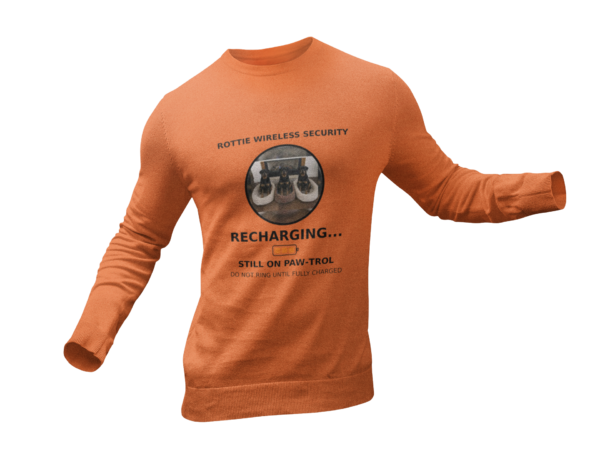 Rottie Wireless Security Sweatshirt — "Recharging... Still on Paw-trol"