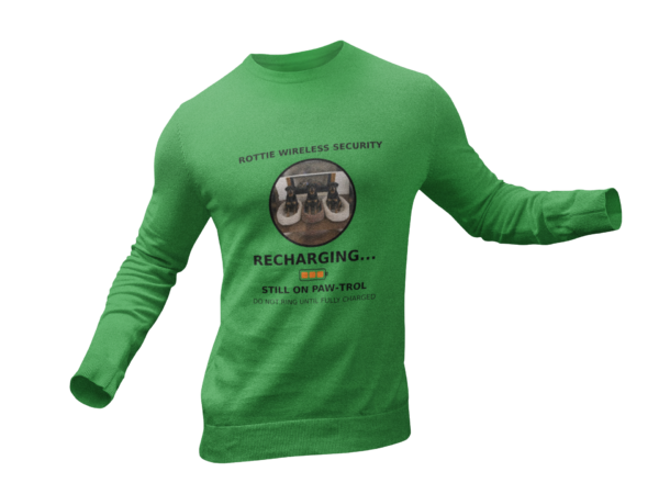 Rottie Wireless Security Sweatshirt — "Recharging... Still on Paw-trol"