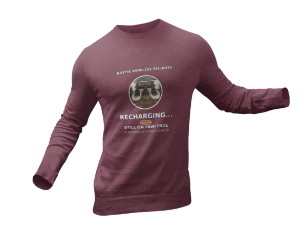 20260305044923-1f1184ea-df39-6aba-a37c-4abc5d0a79ae.png Rottie Wireless Security Sweatshirt — "Recharging... Still on Paw-trol"