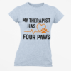 My Therapist Has Four Paws T‑Shirt — Funny Dog/Cat Lover Tee