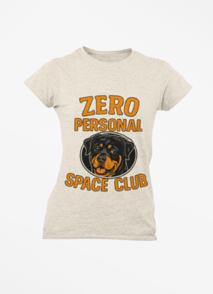 Zero Personal Space Club T-Shirt — Funny Rottweiler Dog Tee