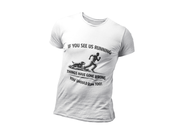 If You See Me Running - Funny Rottweiler Tee Light Colors