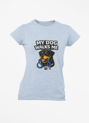 My Dog Walks Me T‑Shirt — Funny Rottweiler Pet Owner Tee