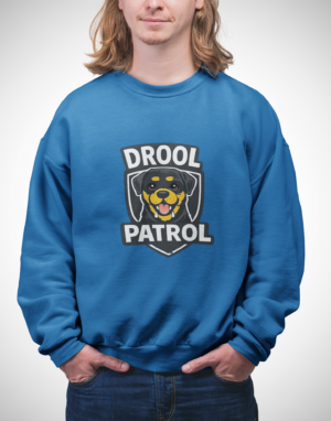 Drool Patrol Sweatshirt – Funny Dog Crewneck for Dog Lovers