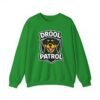 10077047079487116401_2048.jpeg Drool Patrol Sweatshirt – Funny Dog Crewneck for Dog Lovers