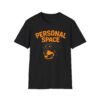 Personal Space Rottweiler T-Shirt — Funny Dog Lover Shirt