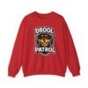 12666973431469354779_2048.jpeg Drool Patrol Sweatshirt – Funny Dog Crewneck for Dog Lovers