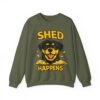 17109565654252551953_2048.jpeg Shed Happens Sweatshirt - Funny Dog Lover Crewneck