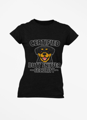 Certified Butt Sniffer Rottweiler  Security T-Shirt