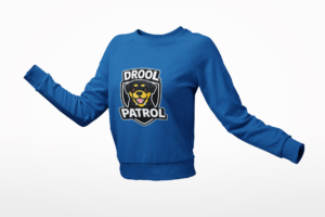 Drool Patrol Sweatshirt – Funny Dog Crewneck for Dog Lovers